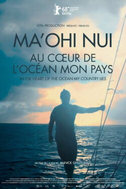 Ma'ohi Nui: In the Heart of the Ocean My Country Lies (2018) Ma'ohi Nui: In the Heart of the Ocean My Country Lies (2018)