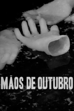 Mãos de Outubro (2010) Mãos de Outubro (2010)