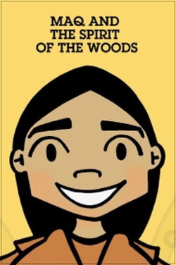 Maq and the Spirit of the Woods (2006) Maq and the Spirit of the Woods (2006)