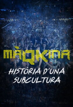 Màqkina. Història d'una subcultura (2023)