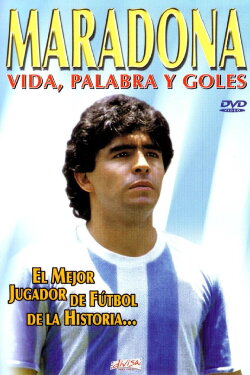 Maradona: Vida, Palabra y Goles (2004) Maradona: Vida, Palabra y Goles (2004)