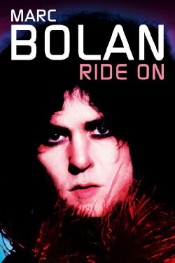 Marc Bolan: Ride On (2005) Marc Bolan: Ride On (2005)