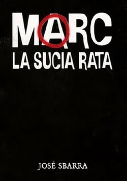 Marc, la sucia rata (2003) Marc, la sucia rata (2003)