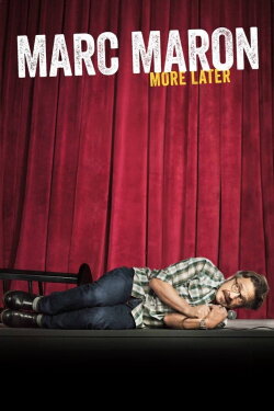 Marc Maron: More Later (2015) Marc Maron: More Later (2015)