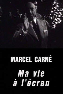 Marcel Carné: My Life in Film (1995)