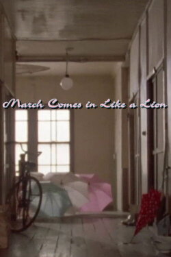 March Comes In Like a Lion (1991)