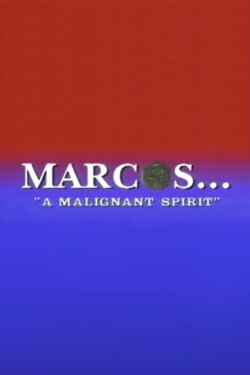 Marcos: A Malignant Spirit (1986) Marcos: A Malignant Spirit (1986)