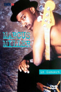 Marcus Miller - In Concert: Ohne Filter (2001) Marcus Miller - In Concert: Ohne Filter (2001)