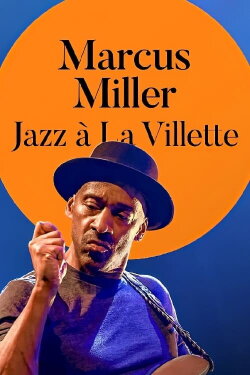 Marcus Miller: Jazz à la Villette 2019 (2019) Marcus Miller: Jazz à la Villette 2019 (2019)