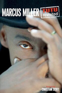 Marcus Miller - Tutu Revisited (2010) Marcus Miller - Tutu Revisited (2010)