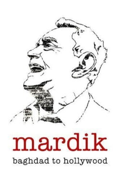 Mardik: From Baghdad to Hollywood (2008) Mardik: From Baghdad to Hollywood (2008)