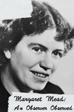 Margaret Mead: An Observer Observed (1996) Margaret Mead: An Observer Observed (1996)