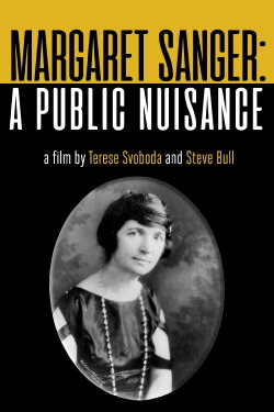 Margaret Sanger: A Public Nuisance (1993) Margaret Sanger: A Public Nuisance (1993)