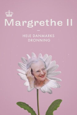 Margrethe II - Hele Danmarks Dronning (2020) Margrethe II - Hele Danmarks Dronning (2020)