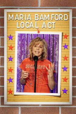 Maria Bamford: Local Act (2023) Maria Bamford: Local Act (2023)