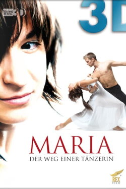 Maria - Der Weg einer Tänzerin (2011) Maria - Der Weg einer Tänzerin (2011)