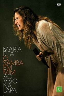 Maria Rita: O Samba Em Mim - Ao Vivo Na Lapa (2016) Maria Rita: O Samba Em Mim - Ao Vivo Na Lapa (2016)