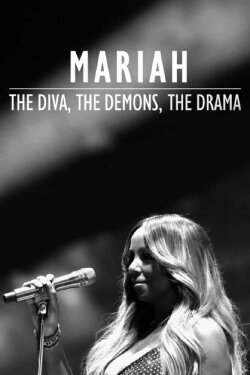 Mariah: The Diva, The Demons, The Drama (2018) Mariah: The Diva, The Demons, The Drama (2018)