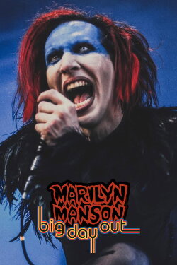 Marilyn Manson: Big Day Out 1999 Live (1999) Marilyn Manson: Big Day Out 1999 Live (1999)