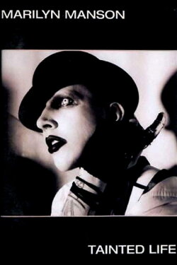 Marilyn Manson - Tainted Life (2003) Marilyn Manson - Tainted Life (2003)