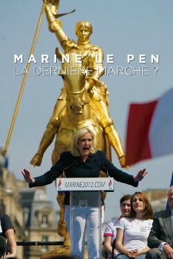 Marine le Pen - The Last March? (2017) Marine le Pen - The Last March? (2017)