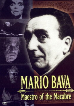 Mario Bava: Maestro of the Macabre (2000) Mario Bava: Maestro of the Macabre (2000)