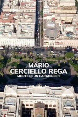 Mario Cerciello Rega - Morte di un carabiniere (2020) Mario Cerciello Rega - Morte di un carabiniere (2020)