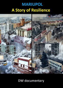 Mariupol - A Story of Resilience (2023)