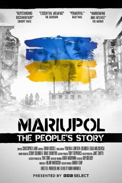 Mariupol: The People's Story (2023) Mariupol: The People's Story (2023)