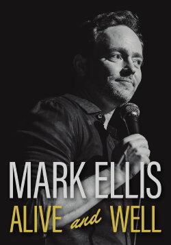 Mark Ellis: Alive & Well (2023) Mark Ellis: Alive & Well (2023)