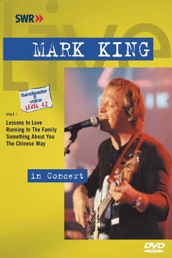 Mark King Of Level 42 - Live In Concert (2002) Mark King Of Level 42 - Live In Concert (2002)