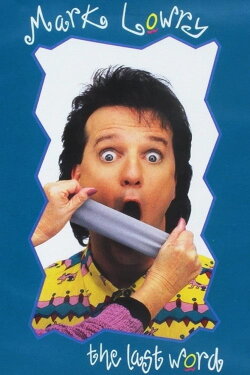 Mark Lowry: The Last Word (1992) Mark Lowry: The Last Word (1992)