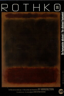 Mark Rothko (1903-1970) : un humaniste abstrait (2003) Mark Rothko (1903-1970) : un humaniste abstrait (2003)