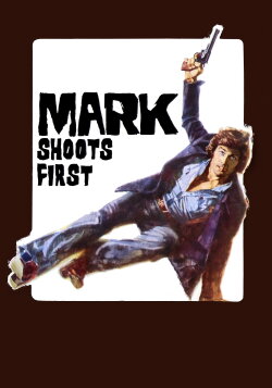 Mark Shoots First (1975) Mark Shoots First (1975)
