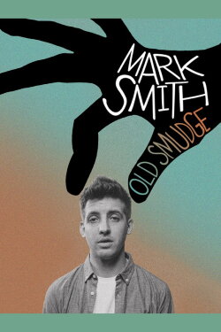 Mark Smith: Old Smudge (2017) Mark Smith: Old Smudge (2017)