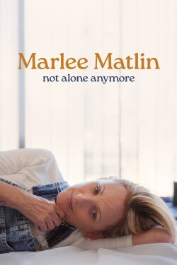 Marlee Matlin: Not Alone Anymore (2025) Marlee Matlin: Not Alone Anymore (2025)