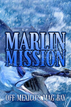 Marlin Mission off Mexico's Mag Bay (2020)