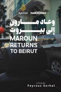 Maroun Returns to Beirut (2024) Maroun Returns to Beirut (2024)