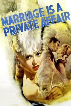 Marriage Is a Private Affair (1944) Marriage Is a Private Affair (1944)