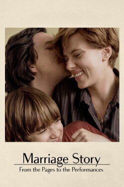 Marriage Story: From the Pages to the Performances (2019) Marriage Story: From the Pages to the Performances (2019)