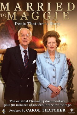 Married to Maggie - Denis Thatcher's Story (2003)