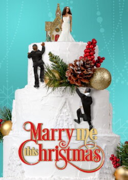 Marry Me This Christmas (2020) Marry Me This Christmas (2020)
