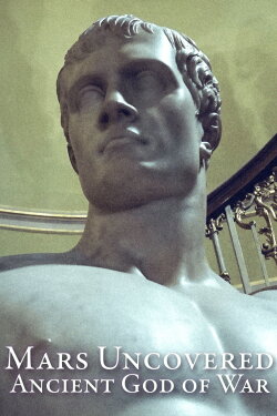 Mars Uncovered: Ancient God of War (2019) Mars Uncovered: Ancient God of War (2019)