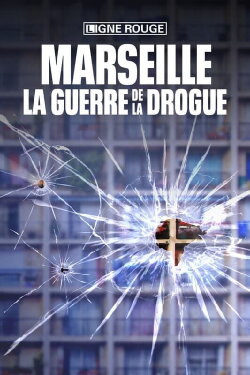 Marseille, la guerre de la drogue (2021) Marseille, la guerre de la drogue (2021)
