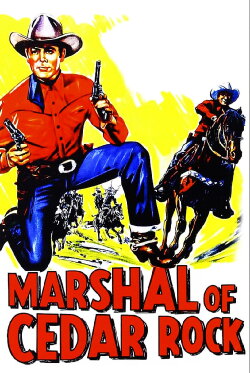 Marshal of Cedar Rock (1953) Marshal of Cedar Rock (1953)