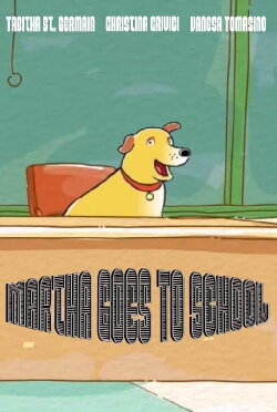 Martha Speaks: Martha Goes to School (2008) Martha Speaks: Martha Goes to School (2008)