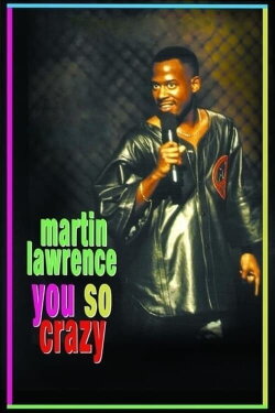 Martin Lawrence: You So Crazy (1994) Martin Lawrence: You So Crazy (1994)