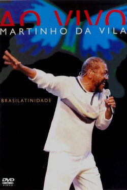 Martinho Da Vila – Brasilatinidade Ao Vivo (2005)