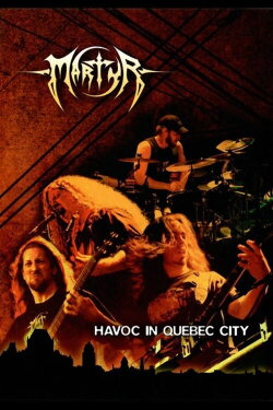 Martyr - Havoc in Quebec City (2008)