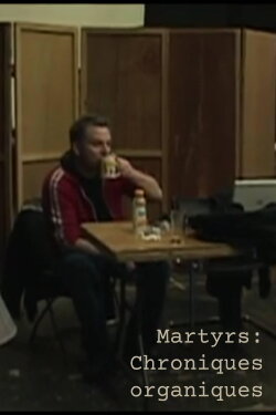Martyrs: Organic Chronicles (2009)